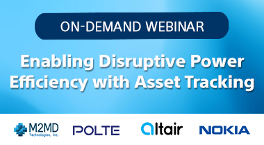 ON-DEMAND WEBINAR: HOW TO ENABLE DISRUPTIVE POWER EFFICIENCY WITH ASSET TRACKING